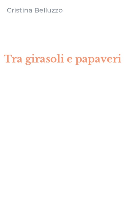 Tra girasoli e papaveri