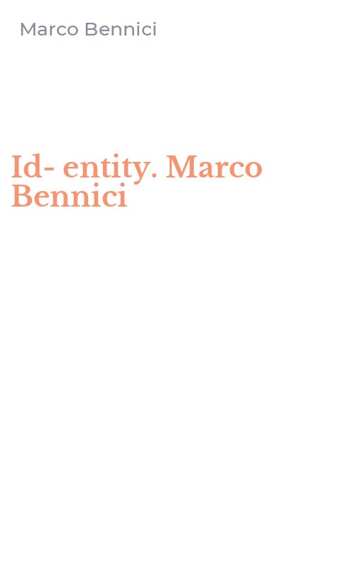 Id-entity. Marco Bennici