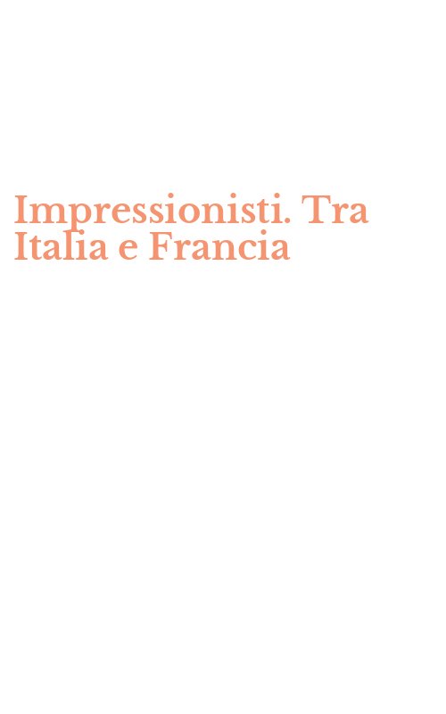 Impressionisti. Tra Italia e Francia