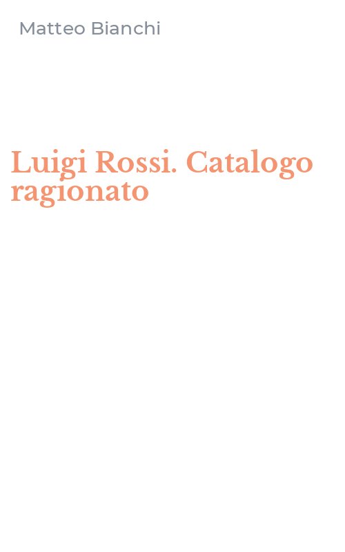 Luigi Rossi. Catalogo ragionato