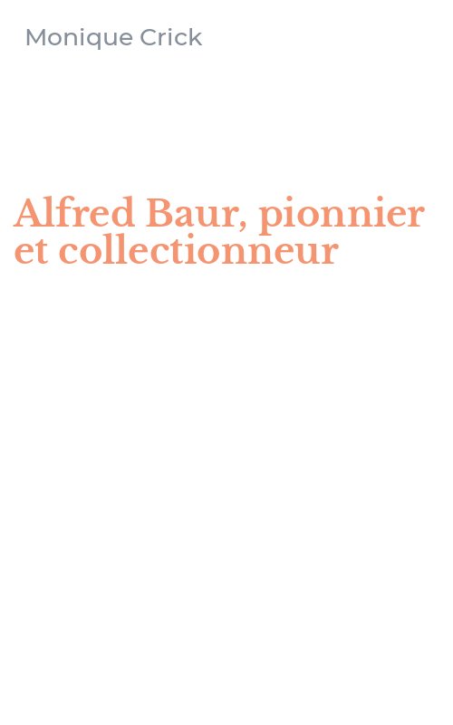 Alfred Baur, pionnier et collectionneur