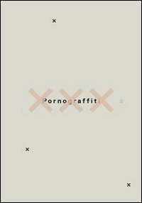 Pornograffiti 2