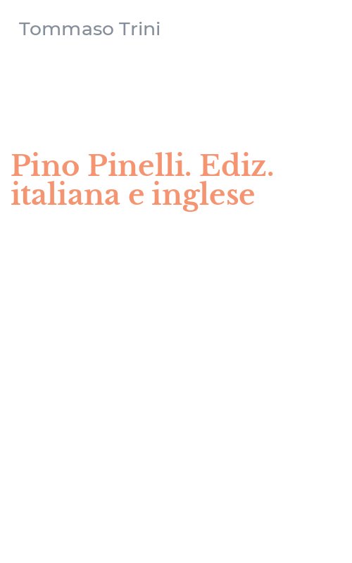 Pino Pinelli. Ediz. italiana e inglese