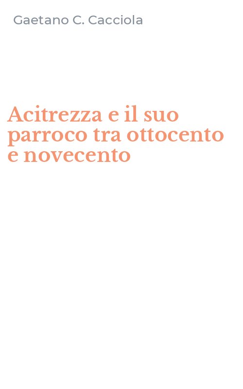 Acitrezza e il suo parroco tra ottocento e novecento