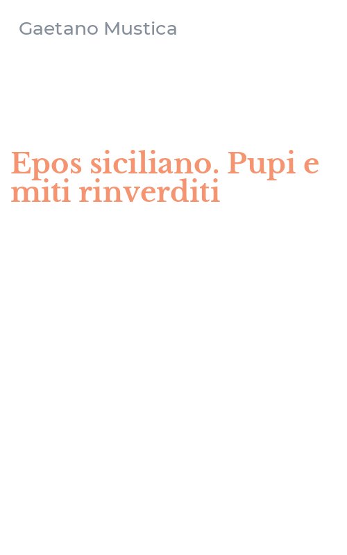 Epos siciliano. Pupi e miti rinverditi