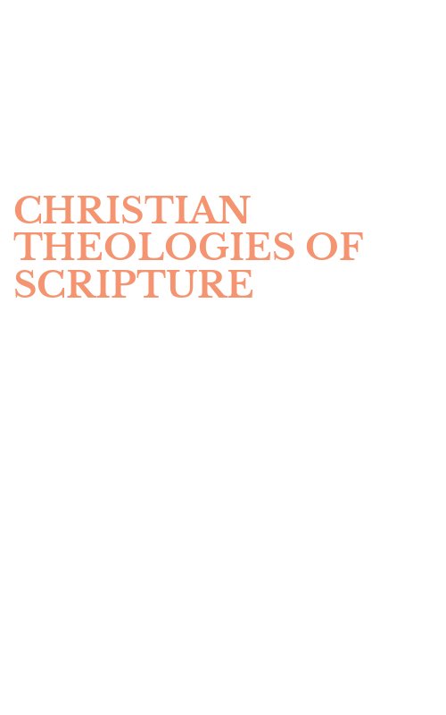 CHRISTIAN THEOLOGIES OF SCRIPTURE