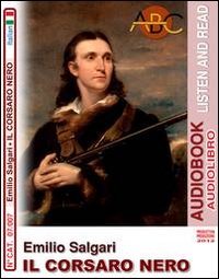 Emilio Salgari. Il corsaro nero. Audiolibro. CD Audio