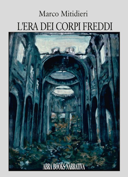 L'era dei corpi freddi