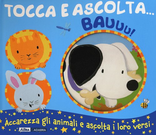 Bauuu! Tocca e ascolta...