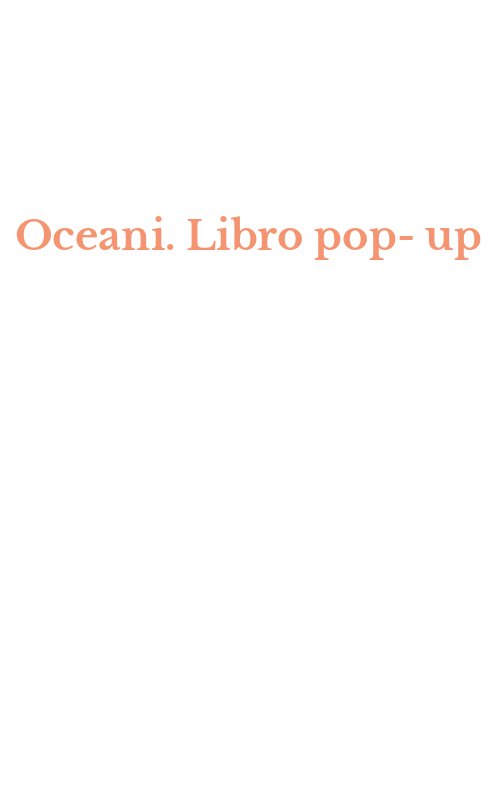 Oceani. Libro pop-up