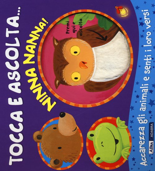 Ninna nanna! Tocca e ascolta...