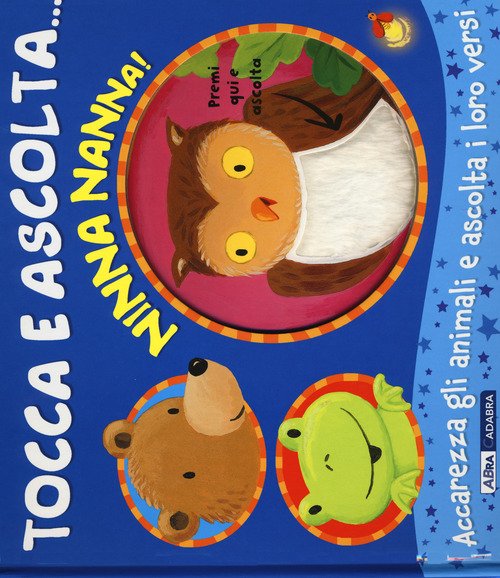 Ninna nanna! Tocca e ascolta...