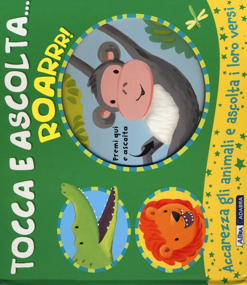 Roarrr! Tocca e ascolta...