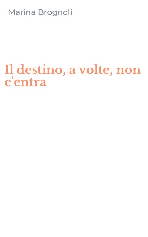 Il destino, a volte, non c'entra