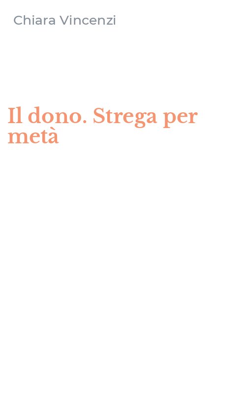 Il dono. Strega per metà