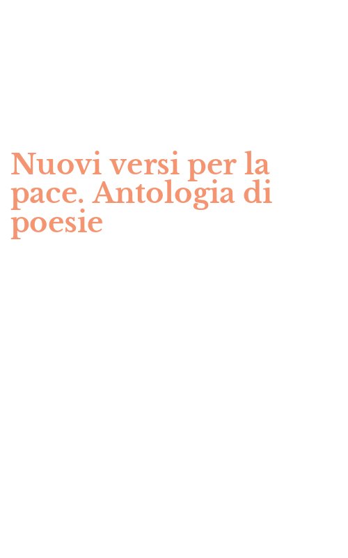 Nuovi versi per la pace. Antologia di poesie