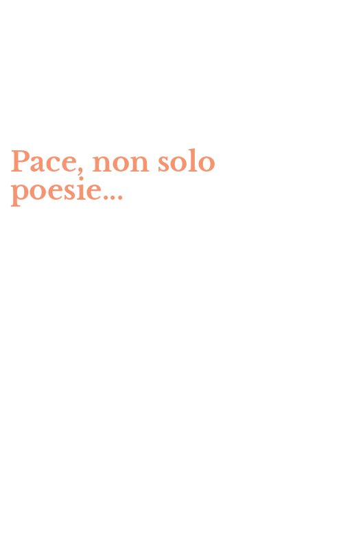Pace, non solo poesie...