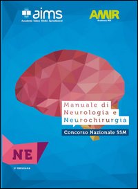 Manuale di neurologia e neurochirurgia. Concorso Nazionale SSM