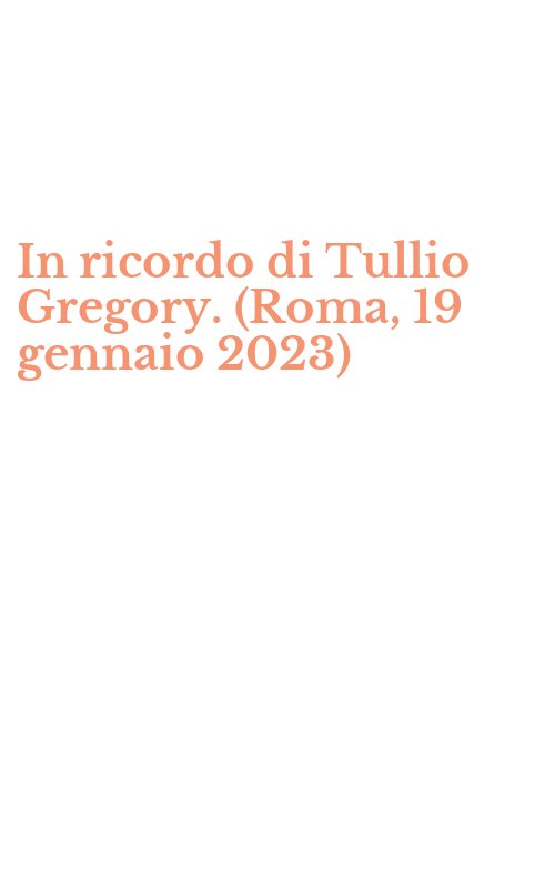 In ricordo di Tullio Gregory. (Roma, 19 gennaio 2023)