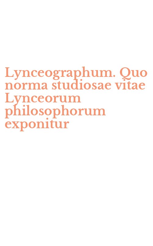 Lynceographum. Quo norma studiosae vitae Lynceorum philosophorum exponitur