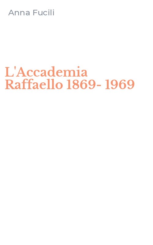 L'Accademia Raffaello 1869-1969