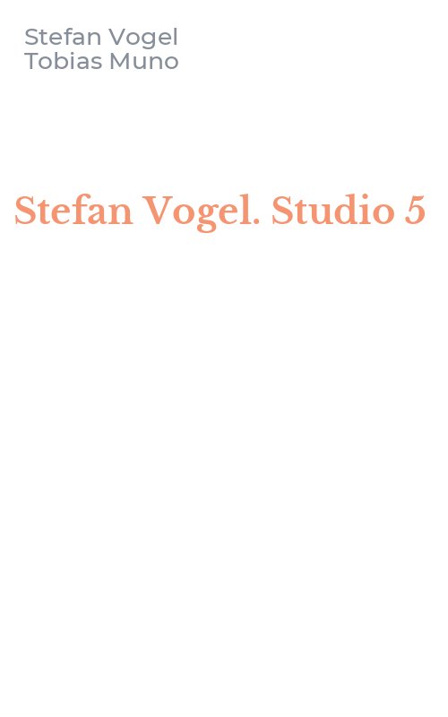 Stefan Vogel. Studio 5