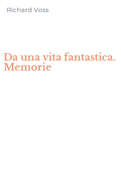 Da una vita fantastica. Memorie