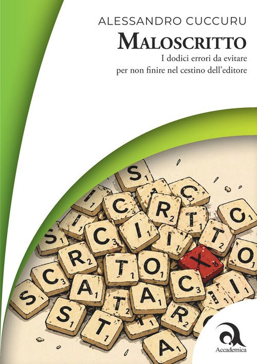 Maloscritto. I dodici errori da evitare per non finire nel cestino dell'editore