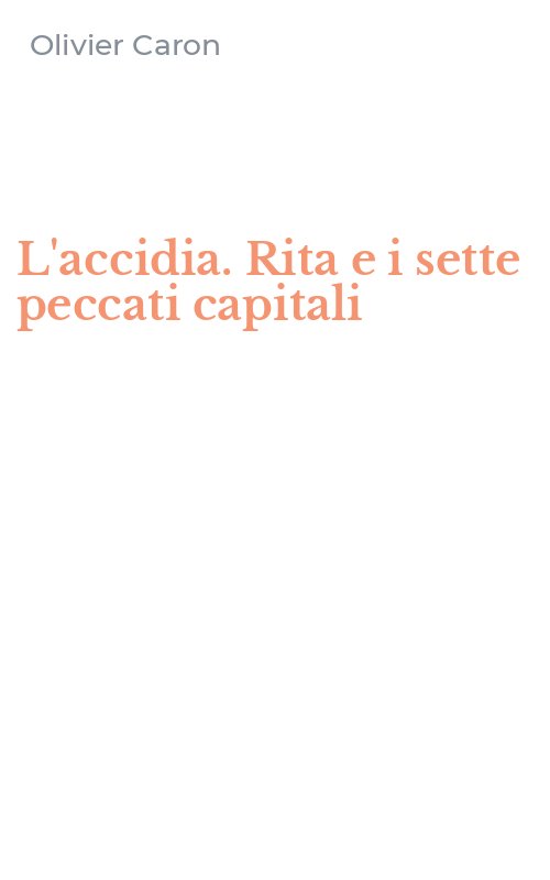 L'accidia. Rita e i sette peccati capitali