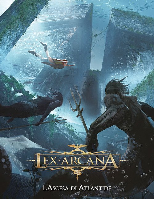 Lex arcana. L'ascesa di Atlantide