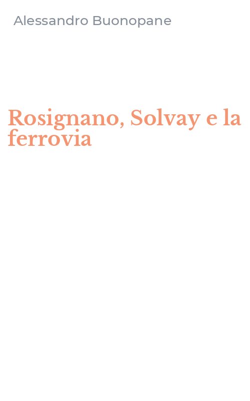 Rosignano, Solvay e la ferrovia