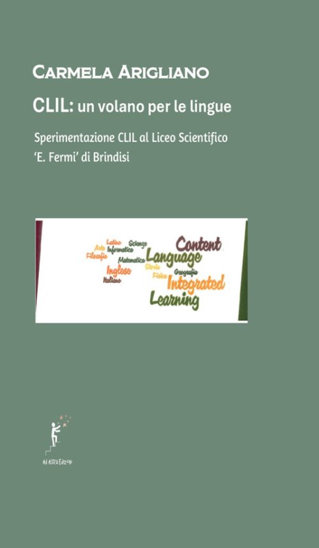 CLIL, un volano per le lingue. Sperimentazione CLIL al Liceo Scientifico «E. Fermi» di Brindisi