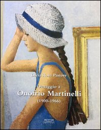 Omaggio a Onofrio Martinelli (1900-1966)