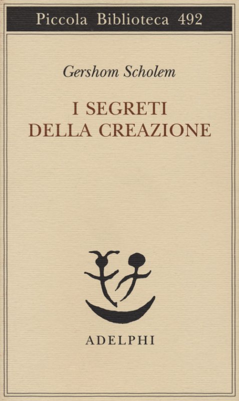 I segreti della creazione. Un capitolo del libro cabbalistico «Zohar»