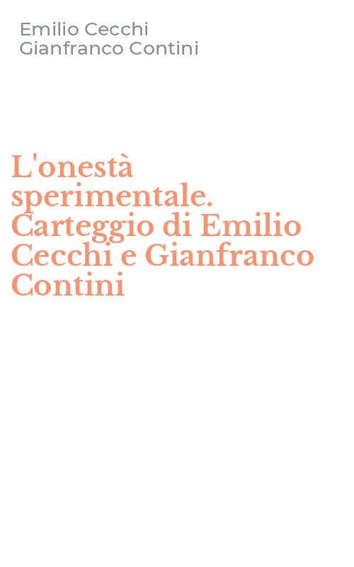 L'onestà sperimentale. Carteggio di Emilio Cecchi e Gianfranco Contini