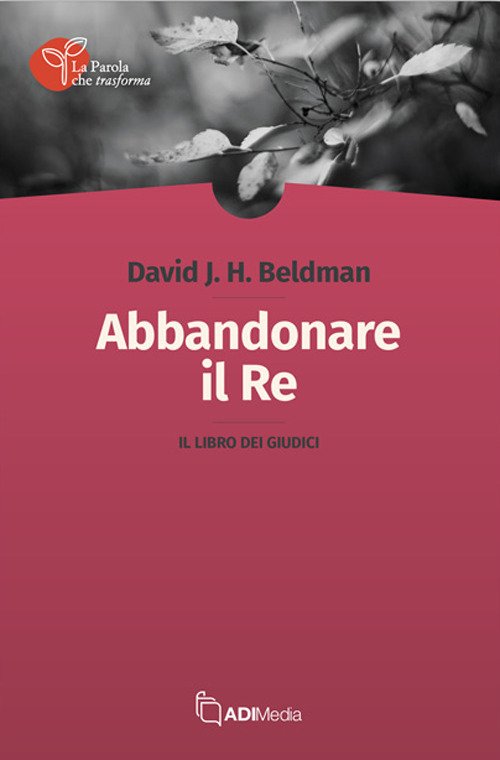 Abbandonare il re. Il libro dei Giudici