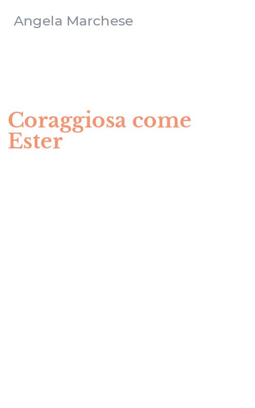 Coraggiosa come Ester