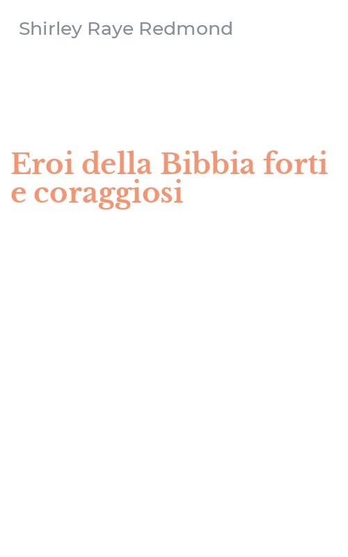 Eroi della Bibbia forti e coraggiosi