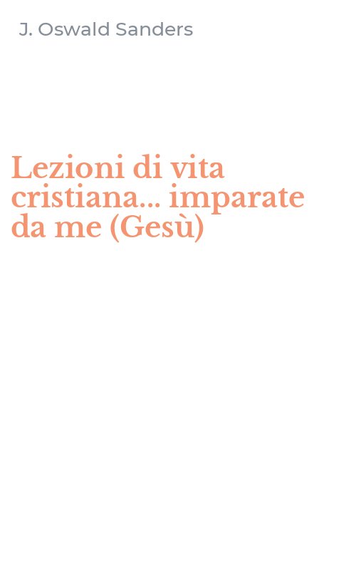 Lezioni di vita cristiana... imparate da me (Gesù)