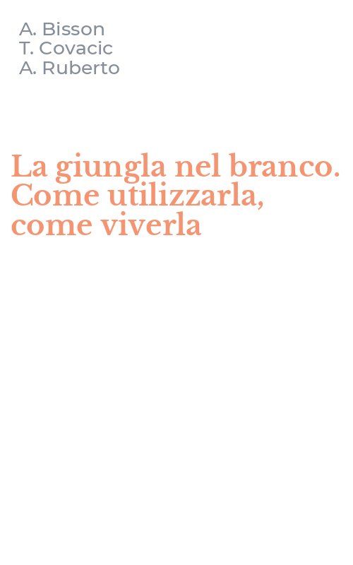 La giungla nel branco. Come utilizzarla, come viverla