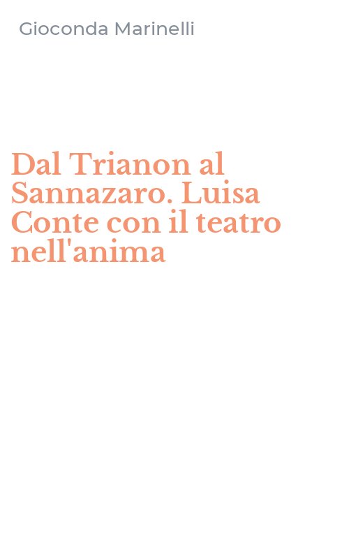Dal Trianon al Sannazaro. Luisa Conte con il teatro nell'anima