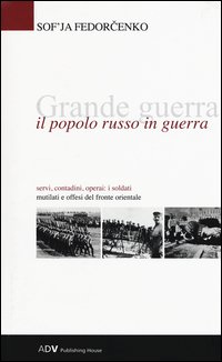 Grande guerra. Il popolo russo in guerra