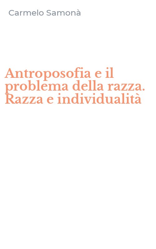 Antroposofia e il problema della razza. Razza e individualità