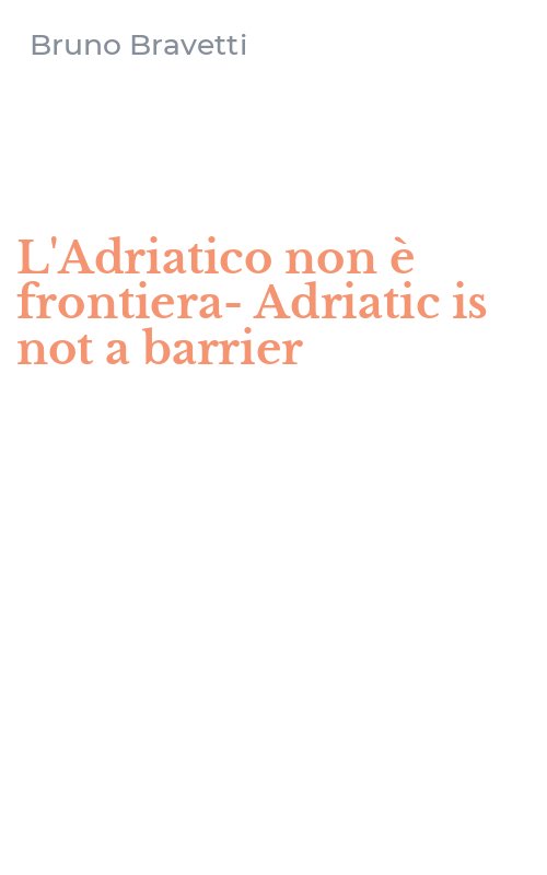 L'Adriatico non è frontiera-Adriatic is not a barrier