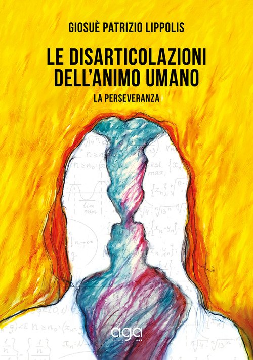Le disarticolazioni dell'animo umano. La perseveranza