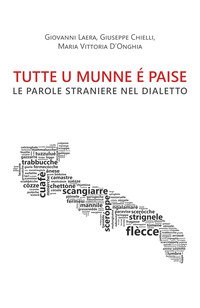 Tutte u munne é paise. Le parole straniere nel dialetto
