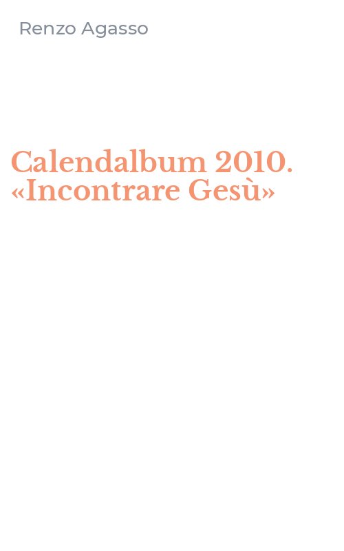 Calendalbum 2010. «Incontrare Gesù»