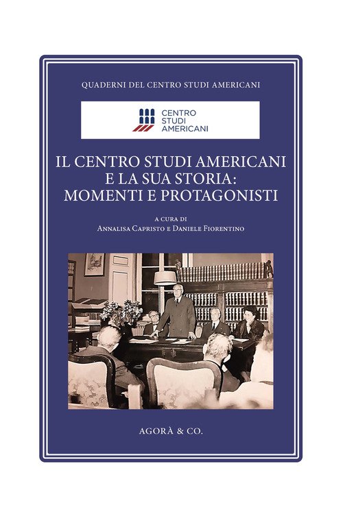 Il Centro Studi Americani e la sua storia: momenti e protagonisti