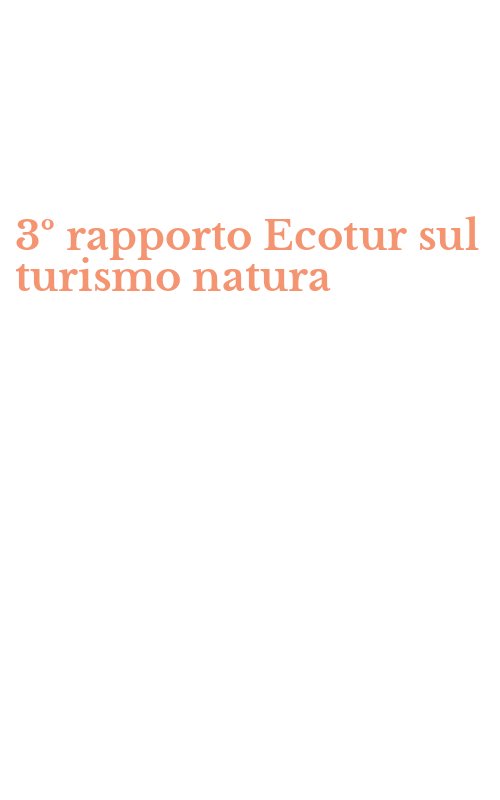 3º rapporto Ecotur sul turismo natura