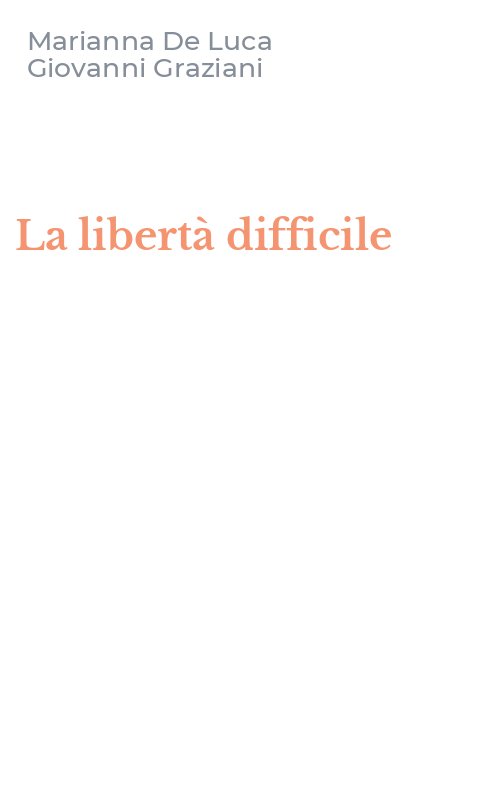 La libertà difficile